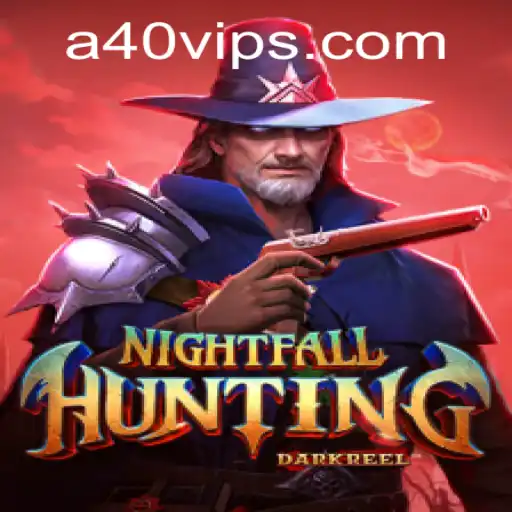 Discover the Thrilling World of NightfallHunting: A40's Ultimate Adventure